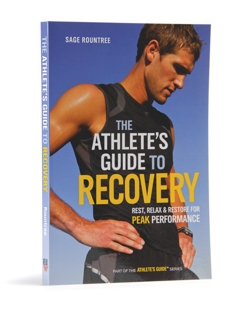 The Athlete’s Guide to Recovery by Sage Rountree